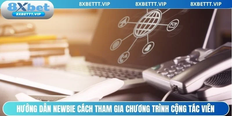 Đại Lý 8XBET - Chương Trình Kiếm Lợi Nhuận Khủng Dễ Dàng 3 Quy trình từ A-Z để trở thành cộng tác viên của nhà cái