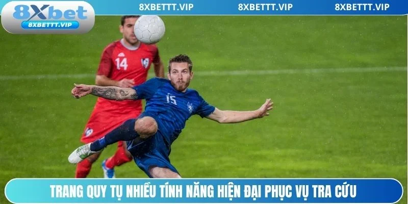 Lịch Thi Đấu 8XBET - Thông Tin Bóng Đá Cập Nhật Nhanh, Chuẩn 3 Người chơi tra cứu nhanh nhờ sở hữu nhiều tính năng hiện đại